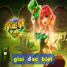 giai đac biet theo thang