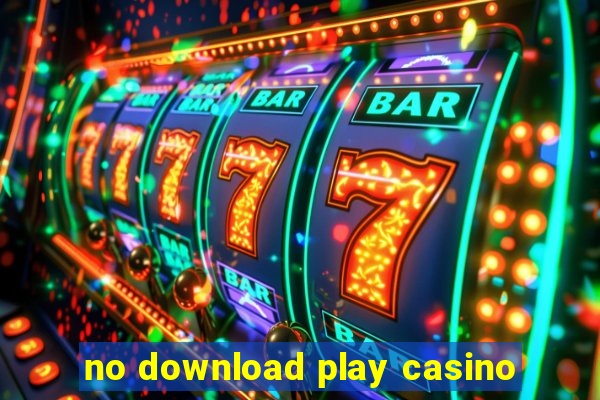 no download play casino