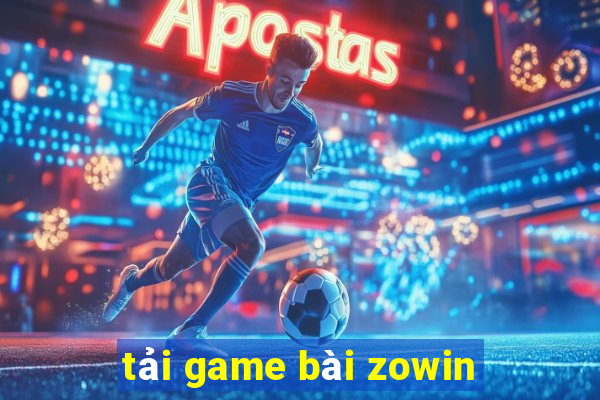 tải game bài zowin