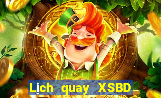 Lịch quay XSBD ngày 10