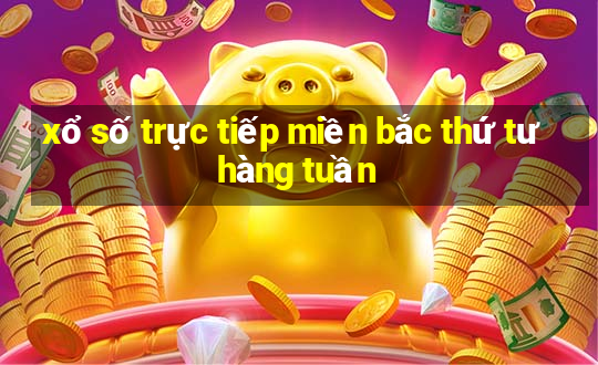 xổ số trực tiếp miền bắc thứ tư hàng tuần