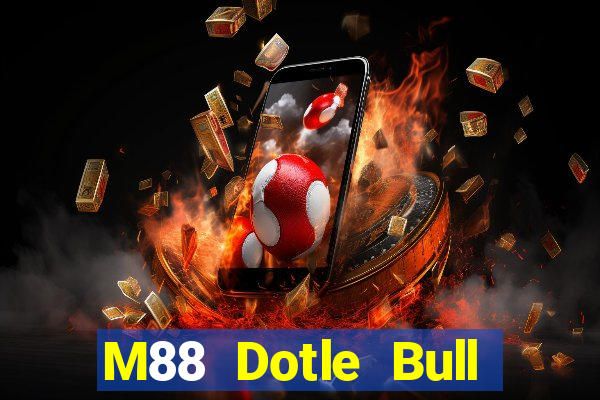 M88 Dotle Bull Match app Tải về