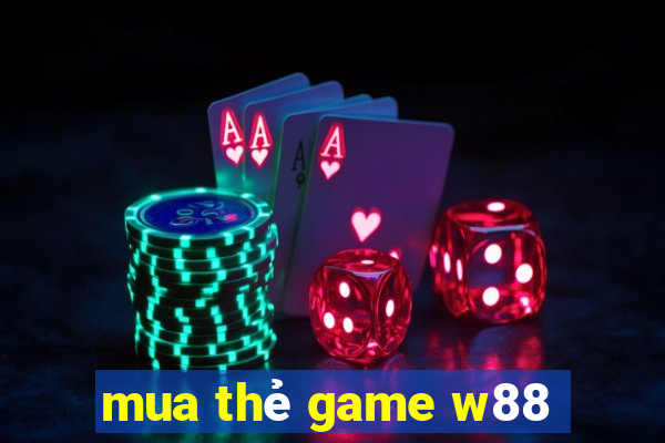 mua thẻ game w88