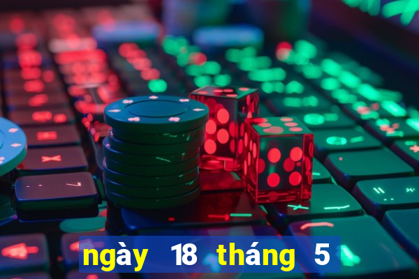 ngày 18 tháng 5 xổ số bình định