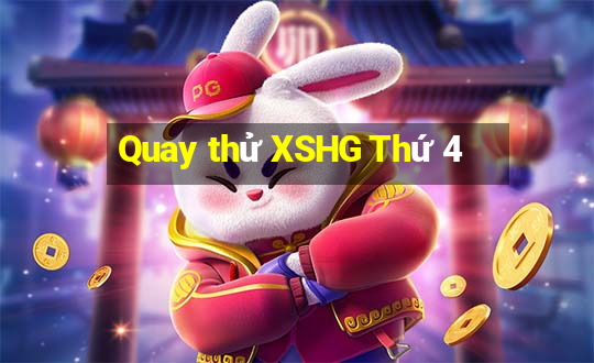 Quay thử XSHG Thứ 4