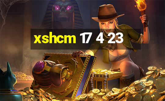 xshcm 17 4 23