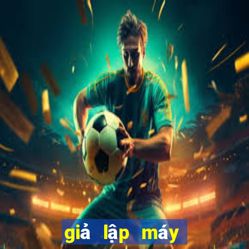 giả lập máy tính casino