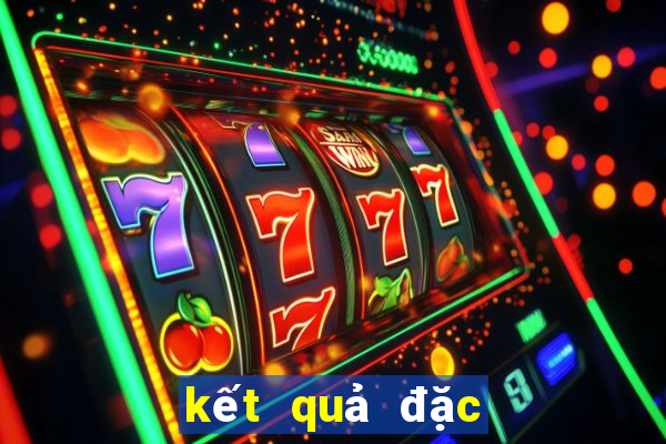 kết quả đặc biệt năm 2024