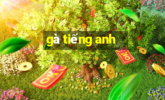 gà tiếng anh