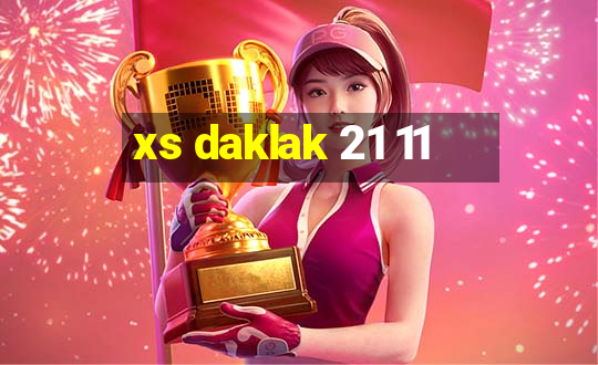 xs daklak 21 11