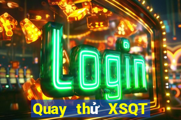 Quay thử XSQT ngày 22