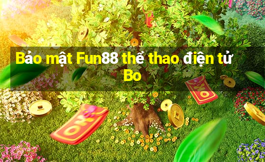 Bảo mật Fun88 thể thao điện tử Bo