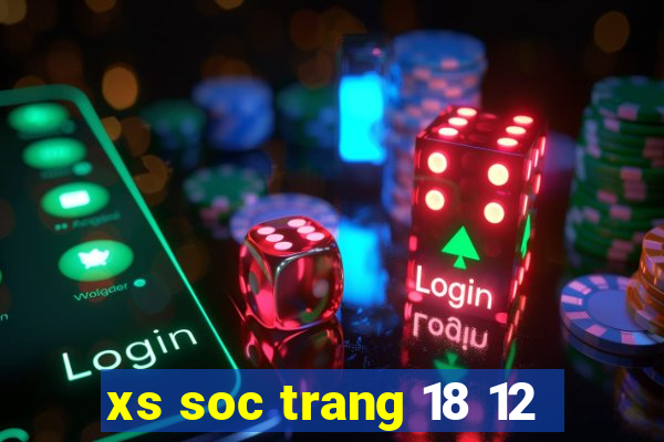 xs soc trang 18 12