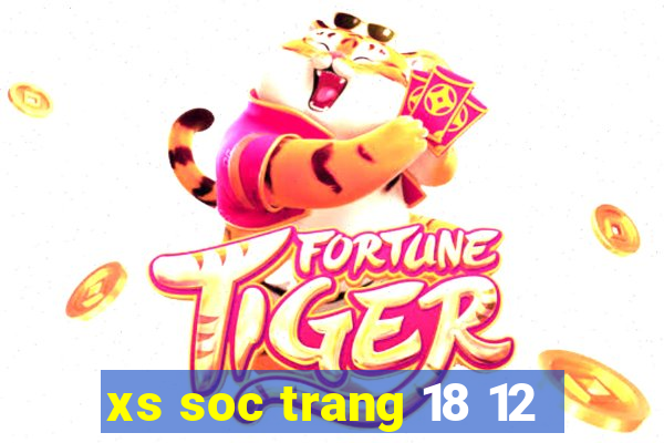 xs soc trang 18 12