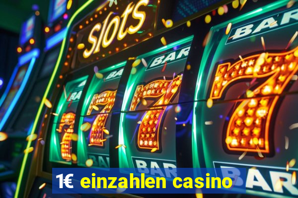 1€ einzahlen casino