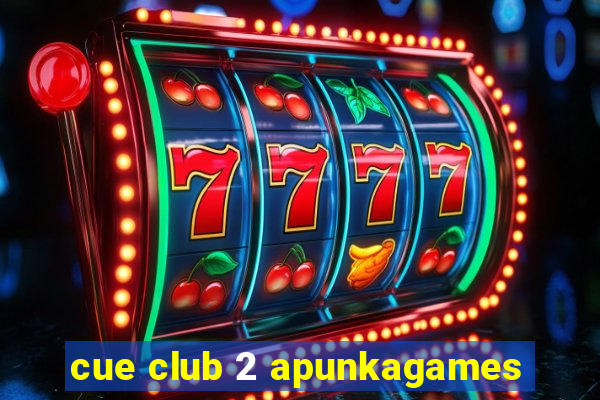 cue club 2 apunkagames