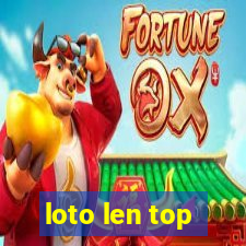 loto len top