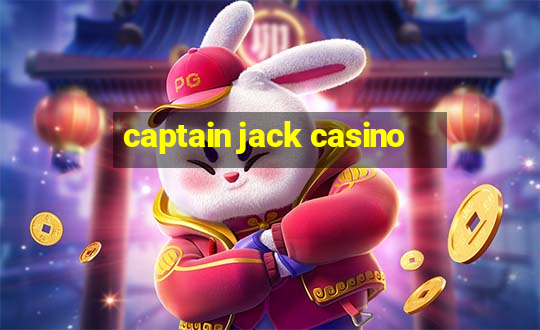 captain jack casino