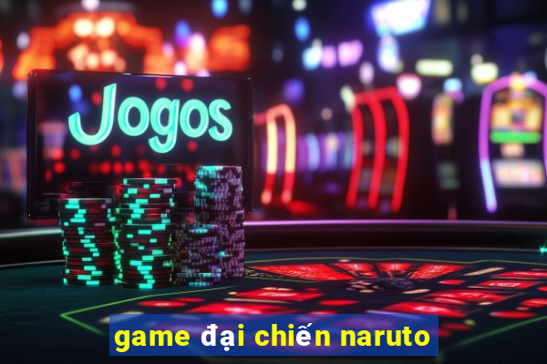 game đại chiến naruto