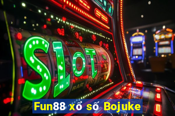 Fun88 xổ số Bojuke