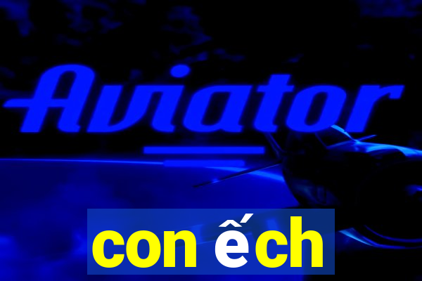 con ếch