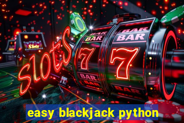 easy blackjack python