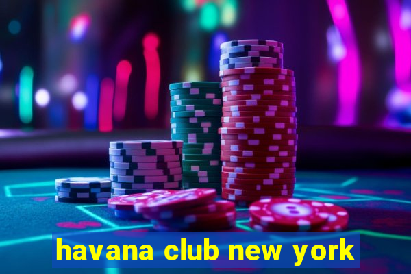 havana club new york