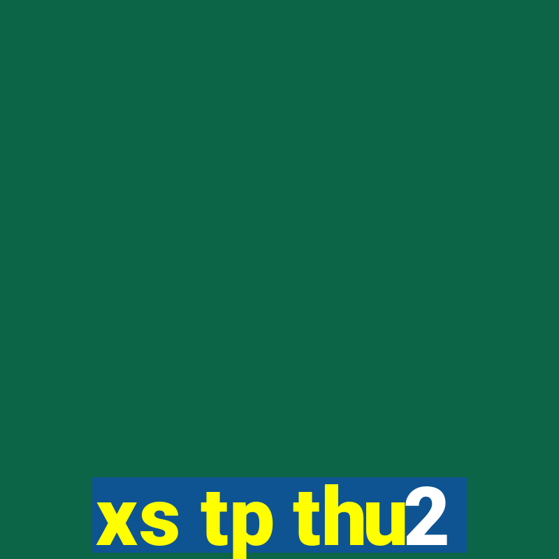 xs tp thu2