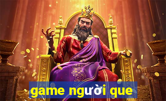 game người que