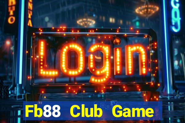 Fb88 Club Game Bài Hay Nhất Hiện Nay