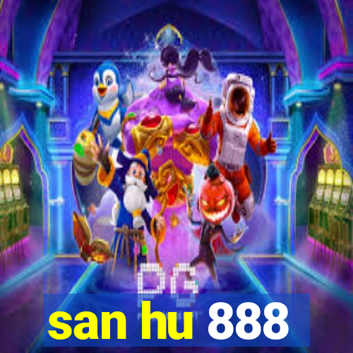 san hu 888