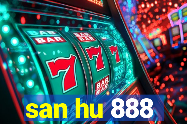 san hu 888