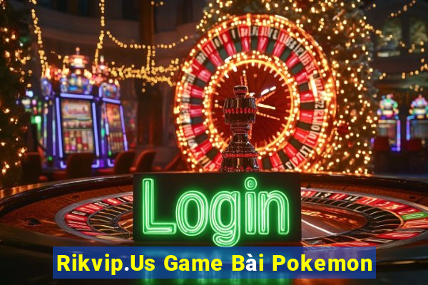 Rikvip.Us Game Bài Pokemon