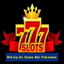 Rikvip.Us Game Bài Pokemon