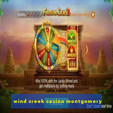 wind creek casino montgomery