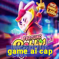 game ai cap