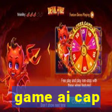 game ai cap