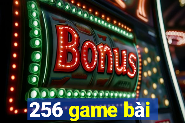 256 game bài