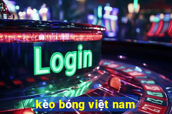 kèo bóng việt nam