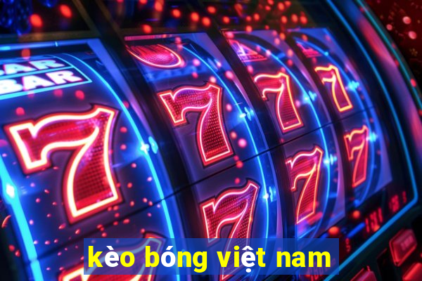 kèo bóng việt nam