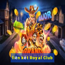 liên kết Royal Club