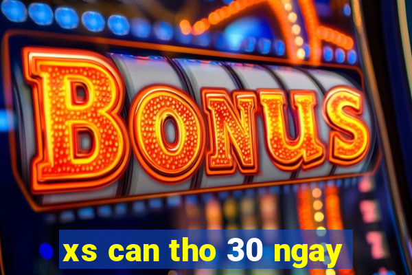 xs can tho 30 ngay