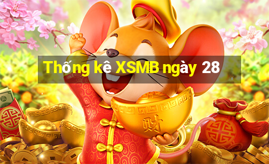 Thống kê XSMB ngày 28