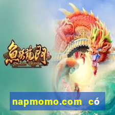 napmomo.com có lừa đảo không