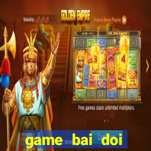 game bai doi thuong s500