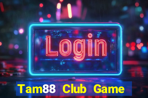 Tam88 Club Game Bài King