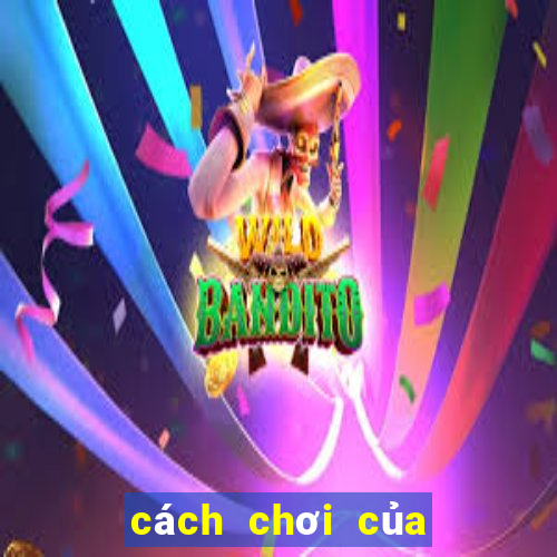 cách chơi của tú lơ khơ