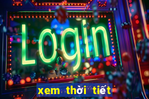 xem thời tiết đêm nay và ngày mai