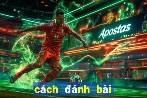 cách đánh bài phỏm hay