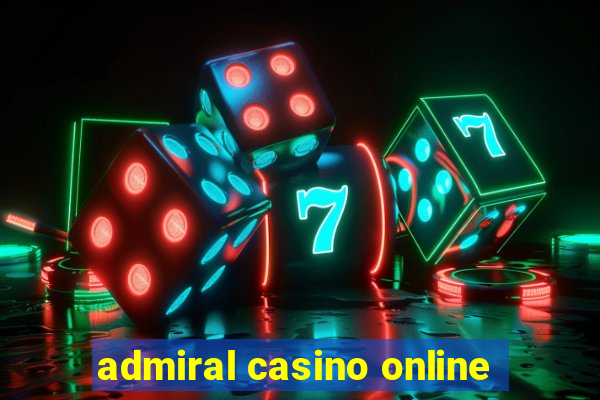 admiral casino online